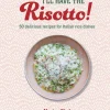 I'll Have the Risotto!